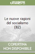 Le nuove ragioni del socialismo (82) libro