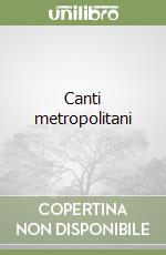 Canti metropolitani libro