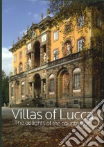 Villas of Lucca. The delights of the countryside