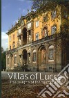 Villas of Lucca. The delights of the countryside libro