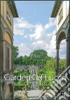 Gardens of Lucca. The theatre of nature in town and country. Ediz. illustrata libro