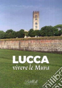 Lucca vivere le mura