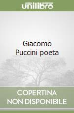 Giacomo Puccini poeta libro