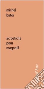 Acrostiche pour Magnelli libro usato