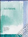 Italo Valenti. Disegni e acquerelli. Ediz. italiana e francese libro