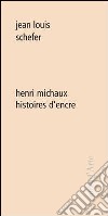 Henri Michaux. Histoires d'encre libro