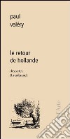Le retour de Hollande. Descartes & Rembrandt. Ediz. illustrata libro