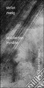 La collection invisibile libro