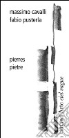 Pierres-Pietre. Ediz. francese e italiana libro