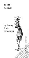 Sig. bovary & altri personaggi libro