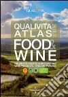 Qualivita atlas food&wine 2013. Italian PDO PGI TSG agri-food and wine products-organic farming libro