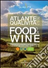 Atlante Qualivita food&wine 2013. I prodotti agroalimentari italiani DOP IGP STG libro