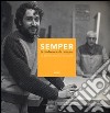 Semper. La tradizione di domani-La tradition de demain. Catalogo della mostra (Firenze, 14-30 aprile 2012). Ediz. bilingue libro