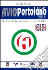 Avioportolano Italy 2015. National network of aiports and airfields libro