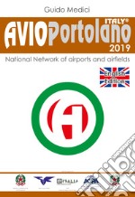 Avioportolano Italy. National Network of airports and airfields libro