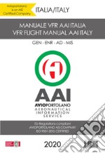 Manuale di volo VFR AAI Italia-VFR flight manual AAI Italy. Ediz. bilingue libro