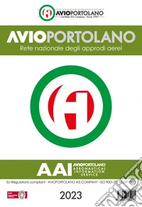Avioportolano Italia 2023. Rete nazionale degli approdi aerei. Nuova ediz. libro