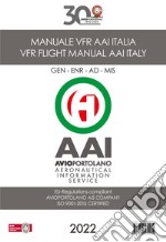 Manuale di volo VFR AAI Italia-VFR flight manual AAI Italy. Nuova ediz. libro