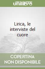 Lirica, le interviste del cuore