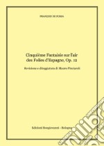 Cinquième Fantaisie sur l'air des Folies d'Espagne op. 12. Per chitarra. Spartito