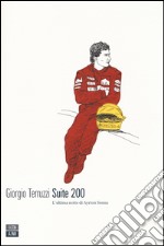 Suite 200. L'ultima notte di Ayrton Senna libro