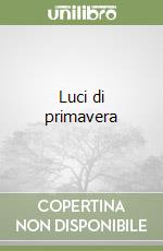 Luci di primavera libro