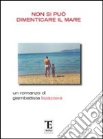 Non si può dimenticare il mare libro