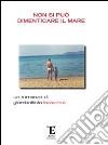 Non si può dimenticare il mare libro