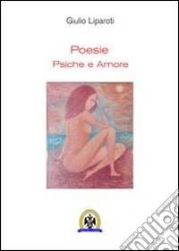 Poesie. Psiche e amore
