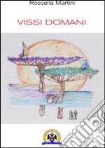 Vissi domani libro