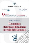 Covenants, strumenti finanziari, sovraindebitamento libro di Palazzolo Andrea