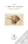 Il nido dell'aquila. Dieci lezioni tenute all'Università di Oxford nel 1872 sulla relazione tra scienza naturale e arte libro