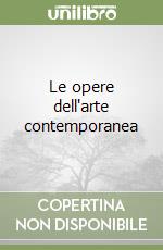 Le opere dell'arte contemporanea