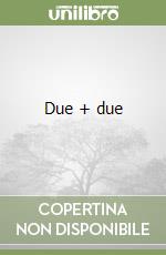 Due + due