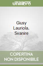 Giusy Lauriola. Svanire