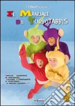 Il Manuale dei Turbo Tabbies libro