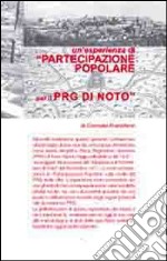 Un'esperienza di «partecipazione popolare per il PRG di Noto» libro