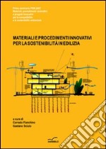 Materiali e procedimenti innovativi per la sostenibilità in edilizia libro