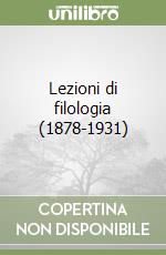 Lezioni di filologia (1878-1931)