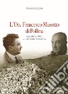 L'On. Francesco Musotto di Pollina. Quadri storici... fantasie narrative libro di Cangelosi Franco