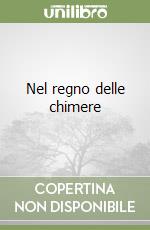 Nel regno delle chimere