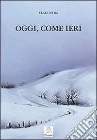 Oggi, come ieri