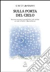 Sulla porta del cielo. Saggio critico e scelta antologica della poetessa ebraica Else Lasker Schüler libro