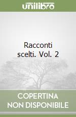 Racconti scelti. Vol. 2