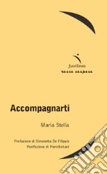 Accompagnarti libro