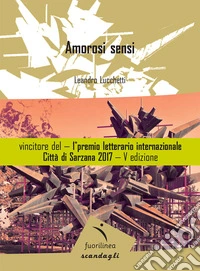 Amorosi sensi libro