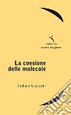 La coesione delle molecole libro