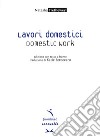 Lavori domestici-Domestic work libro