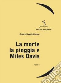 La morte la pioggia e Miles Davis libro