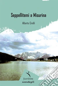 Seppellitemi a Misurina